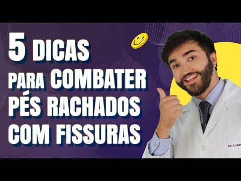 5 Dicas para combater pés Rachados com Fissuras | Dr Lucas Fustinoni - Médico - CRMPR: 30155